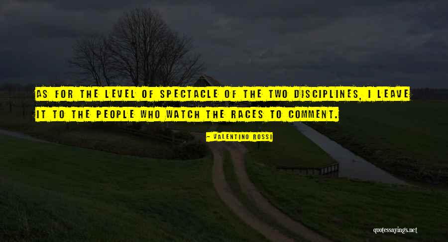 Races To Watch Quotes By Valentino Rossi Races To Watch Quotes By Valentino Rossi