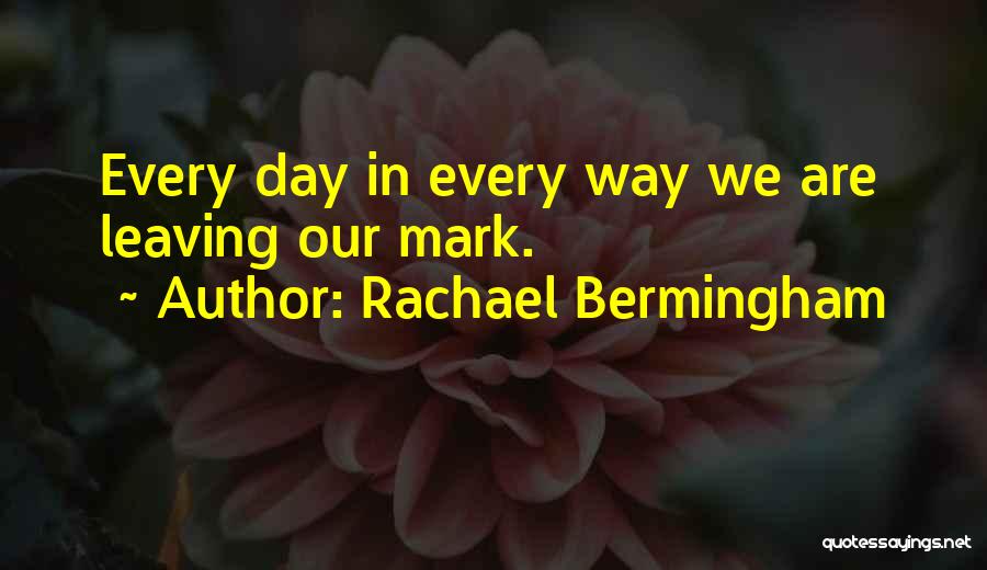 Rachael Bermingham Quotes 432705