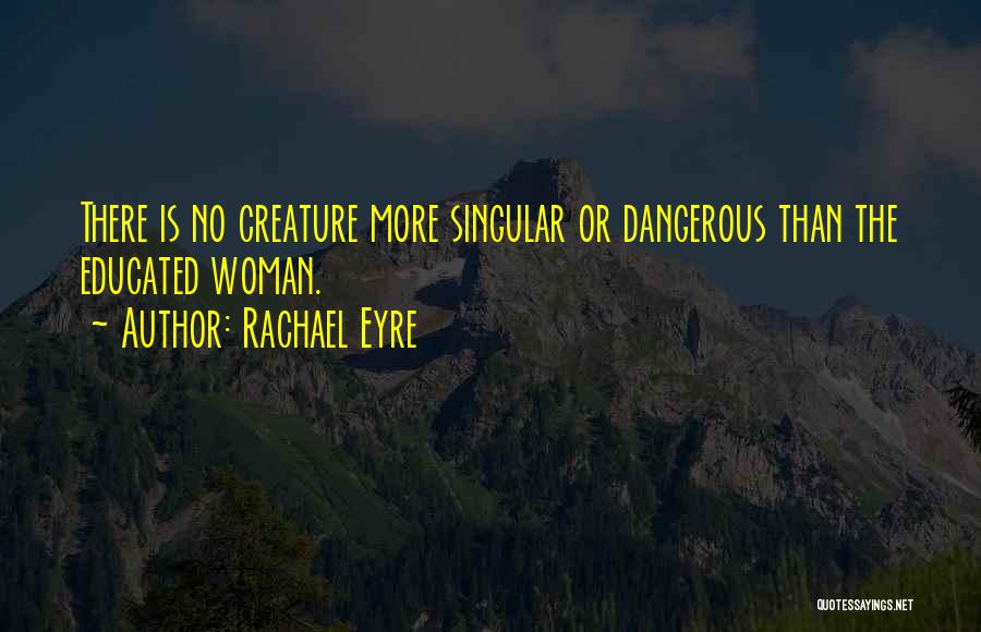 Rachael Eyre Quotes 1199641