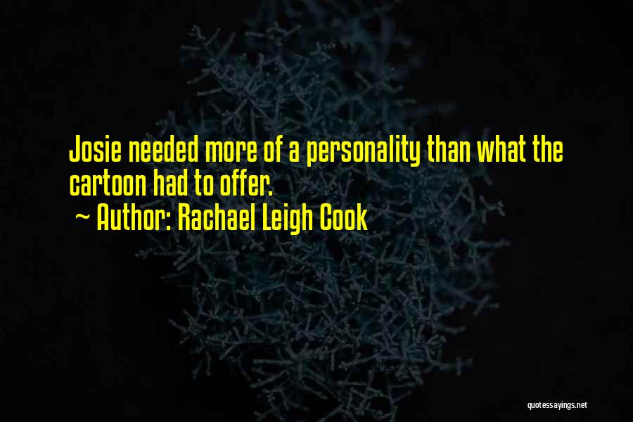 Rachael Leigh Cook Quotes 765852