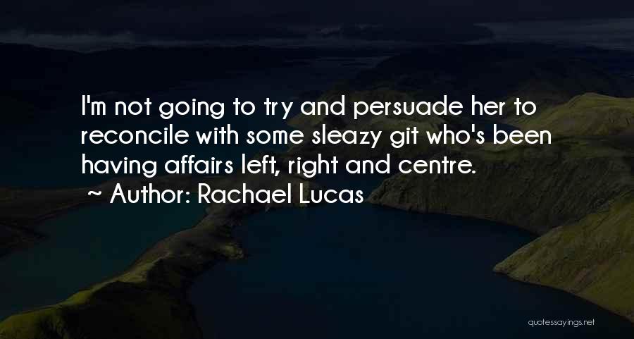 Rachael Lucas Quotes 890856