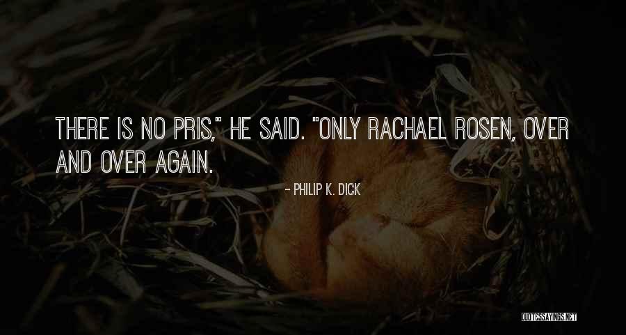 Rachael Quotes By Philip K. Dick