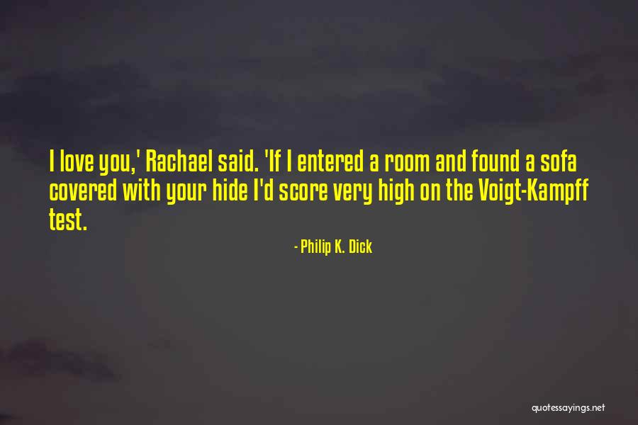 Rachael Quotes By Philip K. Dick