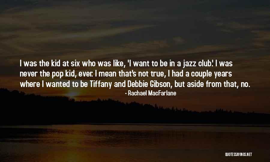 Rachael Quotes By Rachael MacFarlane