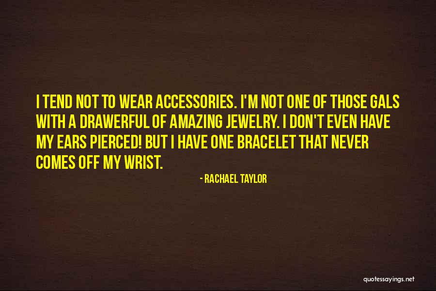 Rachael Quotes By Rachael Taylor