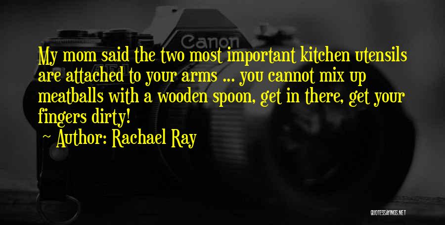 Rachael Ray Quotes 116733