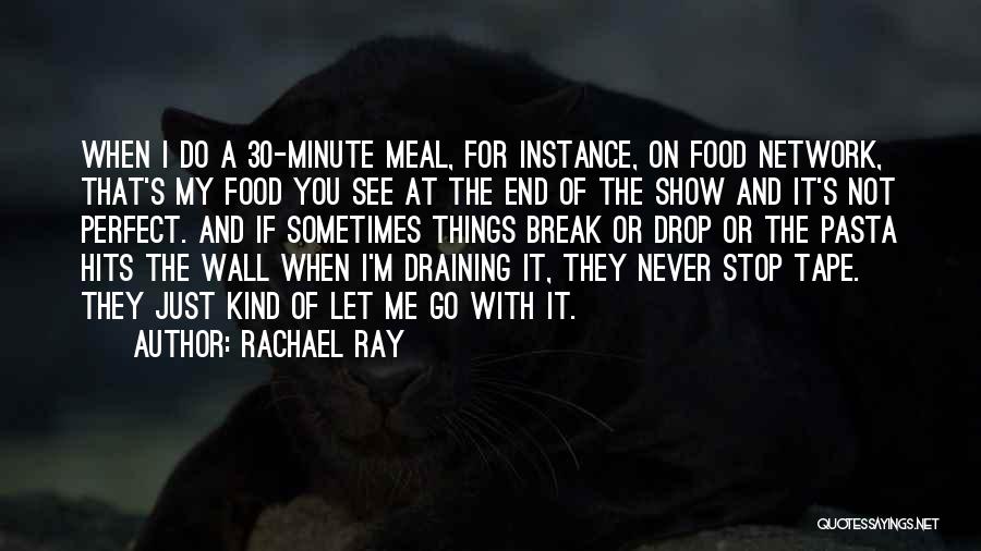 Rachael Ray Quotes 1352728