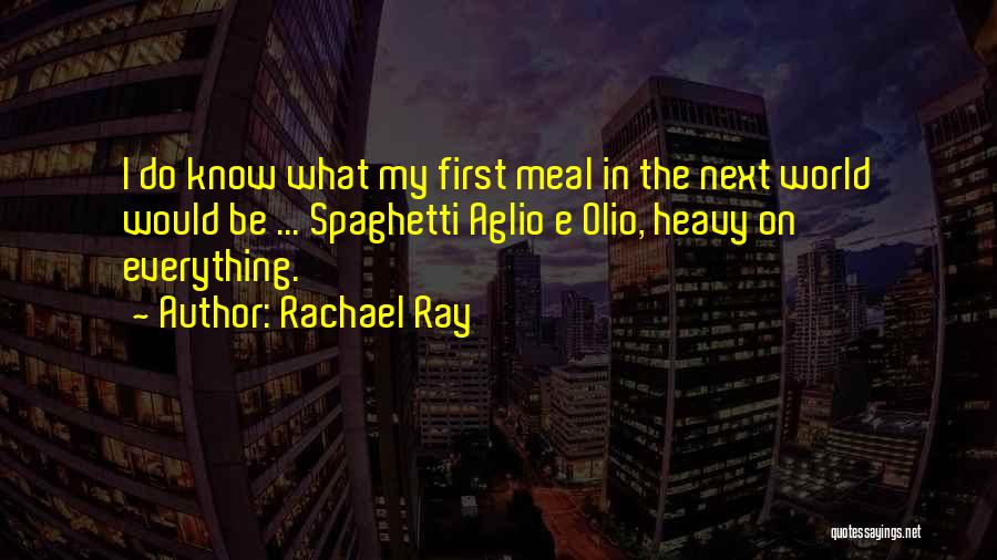 Rachael Ray Quotes 2137997