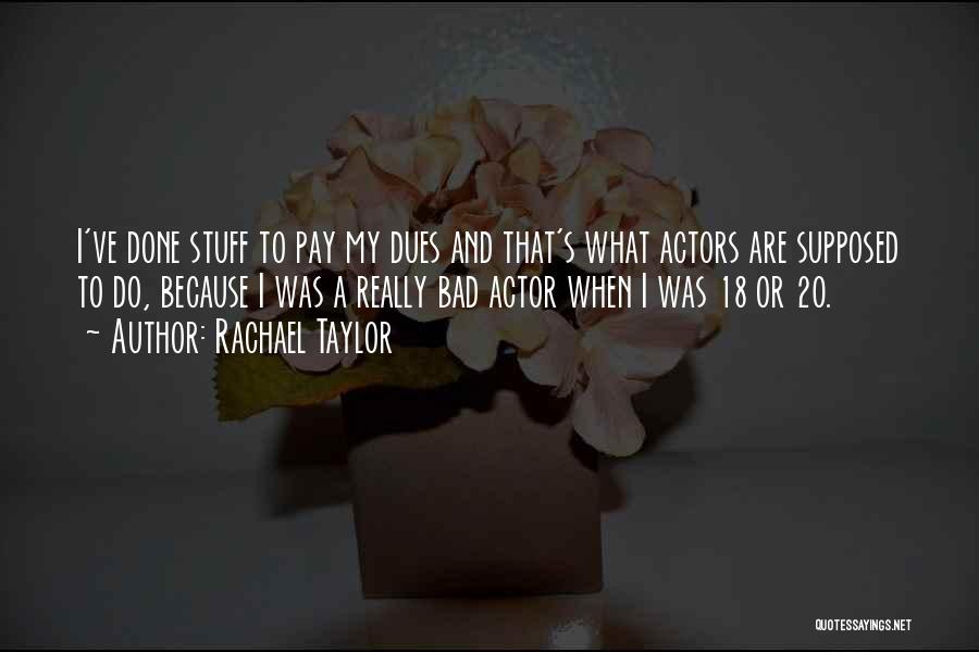 Rachael Taylor Quotes 1227623