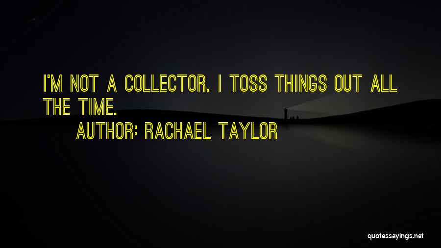 Rachael Taylor Quotes 1489910