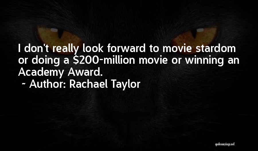 Rachael Taylor Quotes 672371