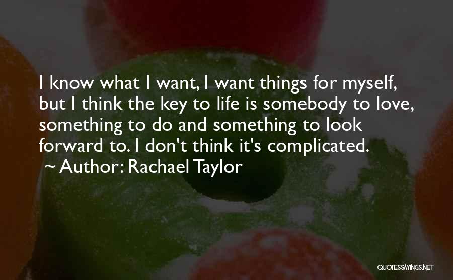 Rachael Taylor Quotes 736761