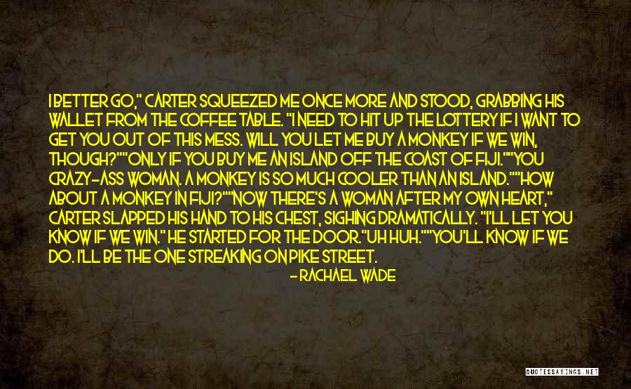 Rachael Wade Quotes 1071274 Rachael Wade Quotes 1071274