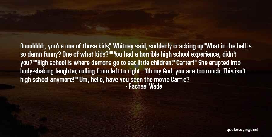 Rachael Wade Quotes 1486211