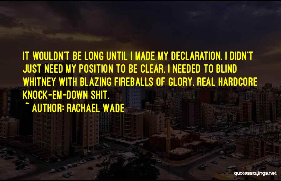 Rachael Wade Quotes 1649264