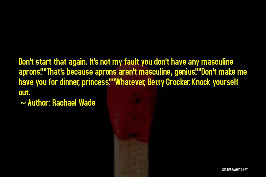 Rachael Wade Quotes 2053288