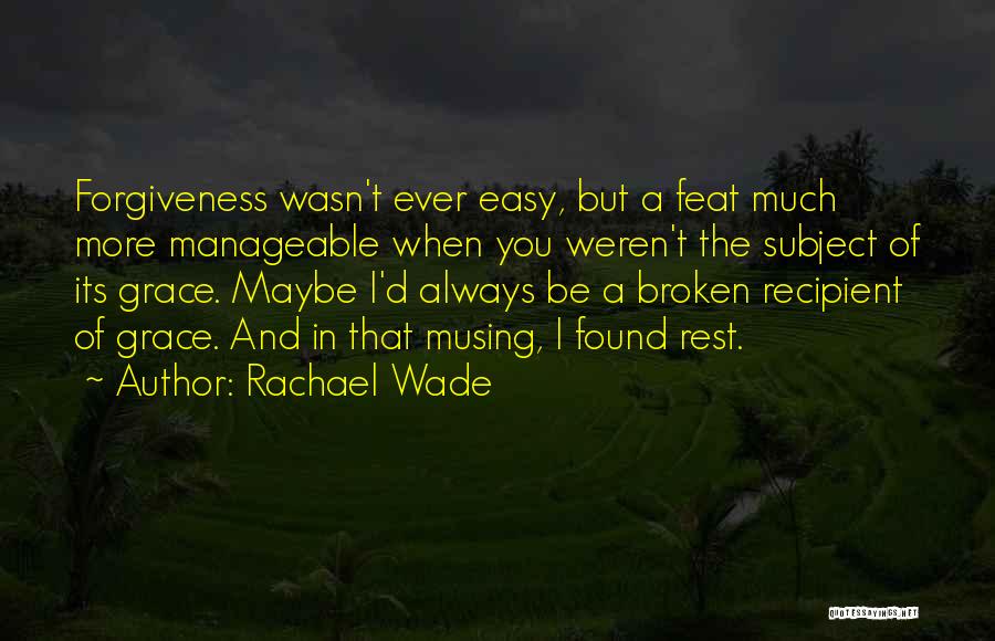 Rachael Wade Quotes 2253666