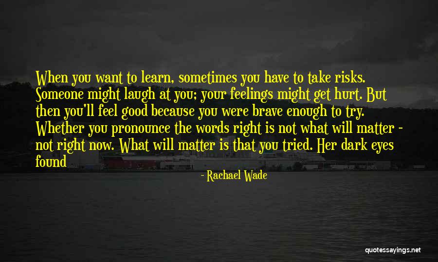 Rachael Wade Quotes 2263320 Rachael Wade Quotes 2263320