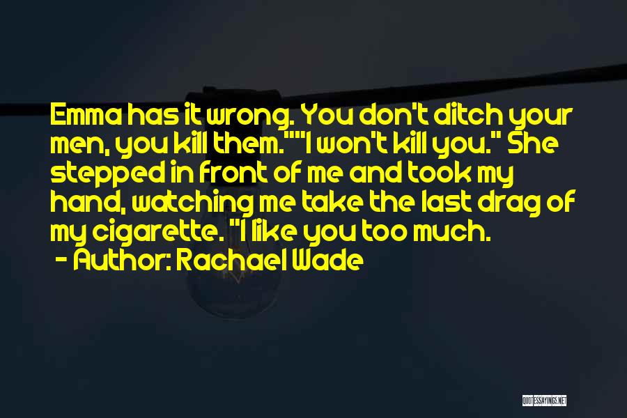 Rachael Wade Quotes 353902