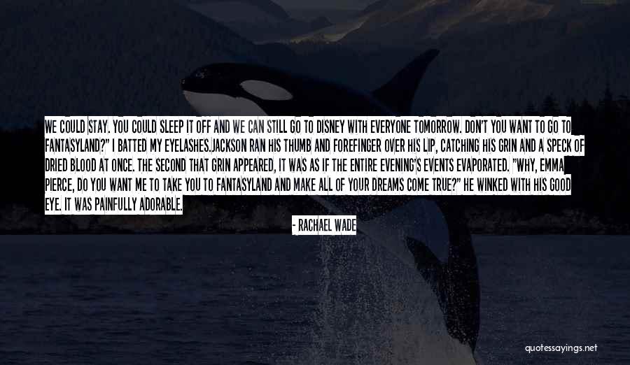 Rachael Wade Quotes 985893 Rachael Wade Quotes 985893