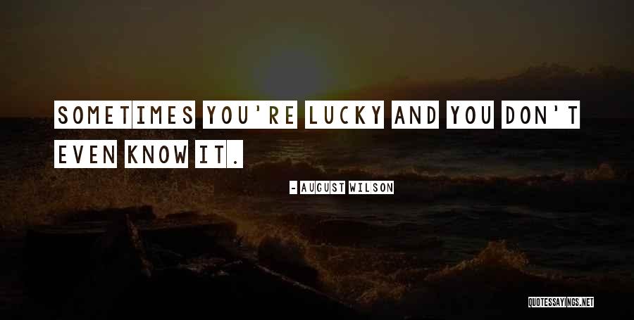 Rachana Maurya Quotes By August Wilson Rachana Maurya Quotes By August Wilson