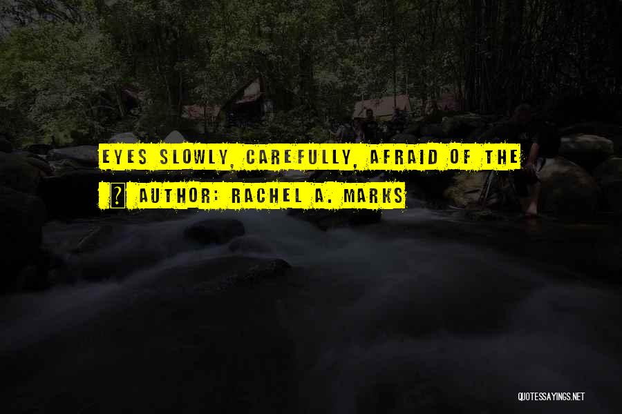 Rachel A. Marks Quotes 1779067