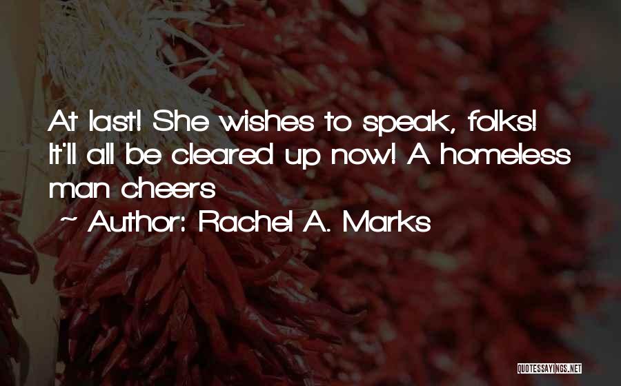 Rachel A. Marks Quotes 247498