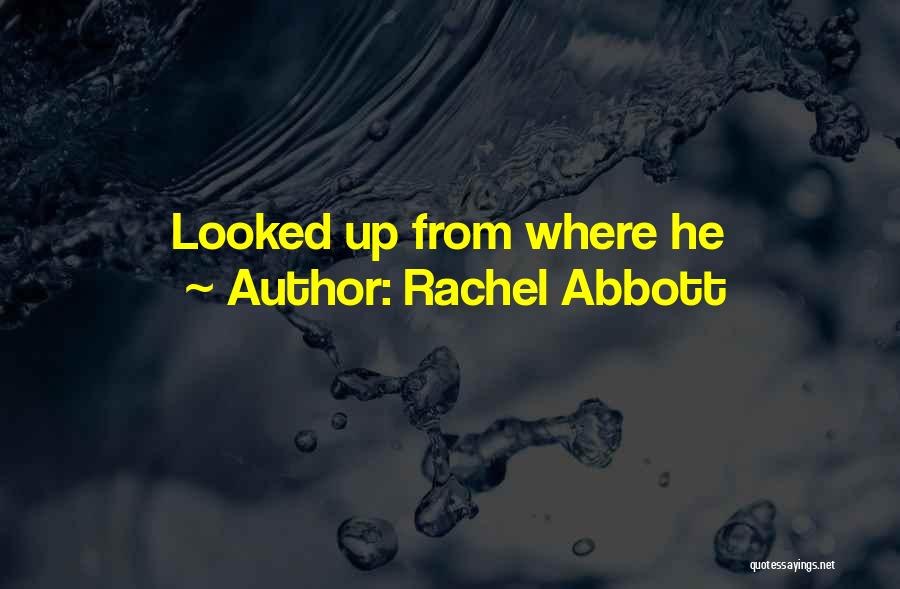 Rachel Abbott Quotes 1718875