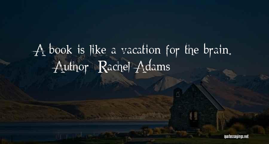 Rachel Adams Quotes 167441