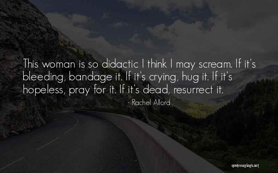 Rachel Allord Quotes 784279