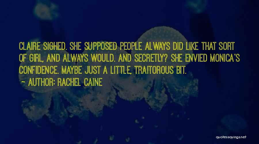 Rachel And Monica Quotes By Rachel Caine