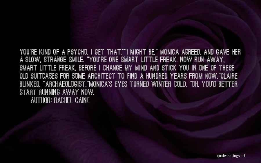 Rachel And Monica Quotes By Rachel Caine