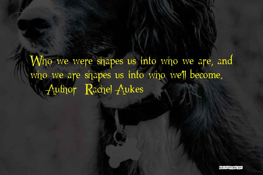 Rachel Aukes Quotes 1625119
