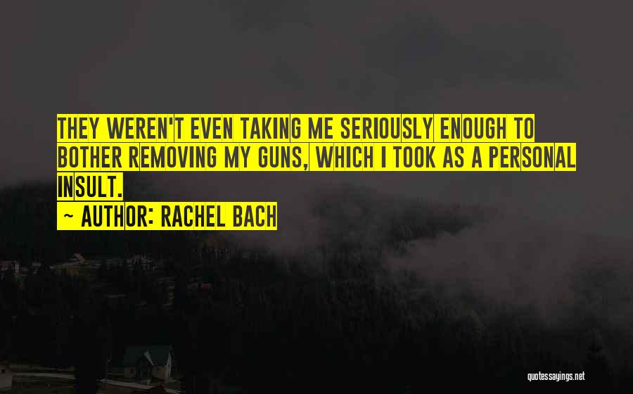 Rachel Bach Quotes 2247519
