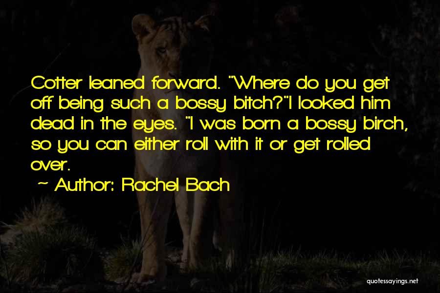 Rachel Bach Quotes 667005