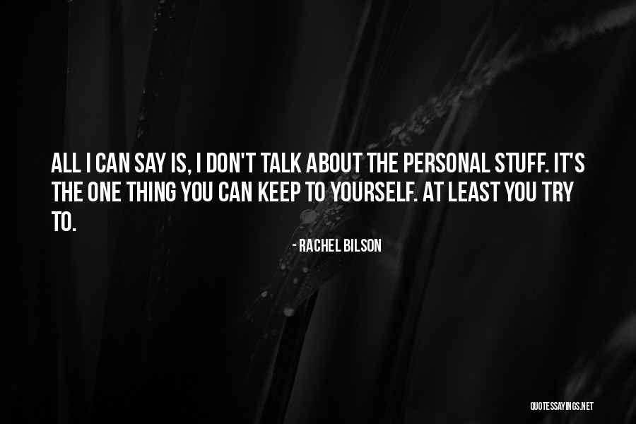 Rachel Bilson Quotes 1499914