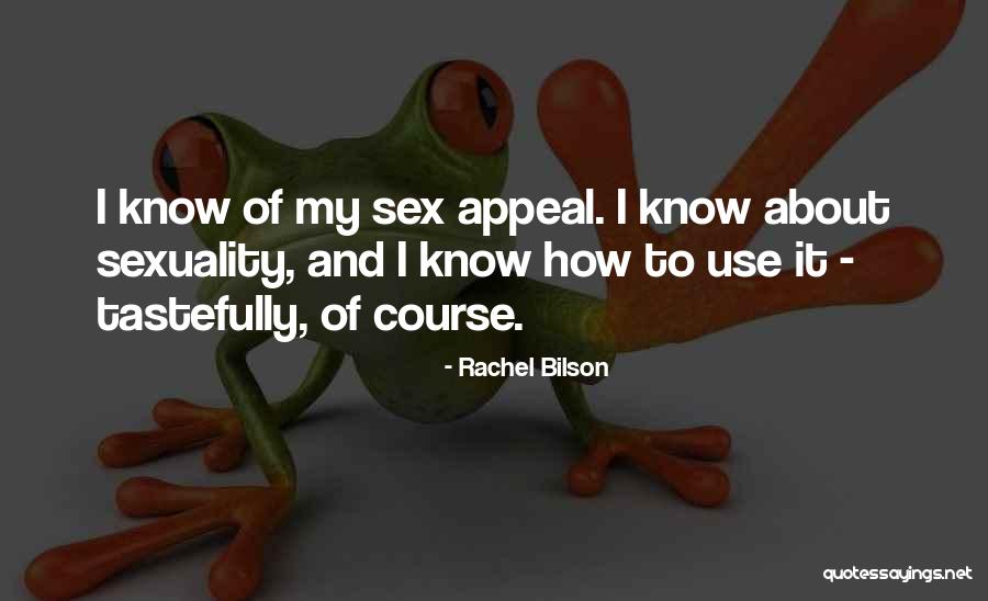 Rachel Bilson Quotes 359670