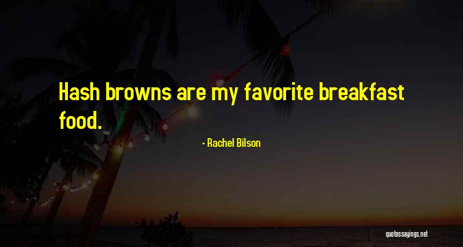 Rachel Bilson Quotes 918347