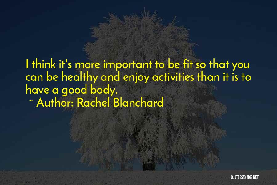 Rachel Blanchard Quotes 1325312