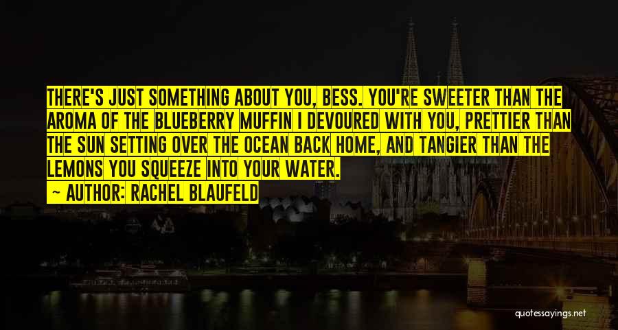 Rachel Blaufeld Quotes 1711804