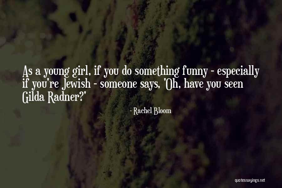 Rachel Bloom Quotes 1459154