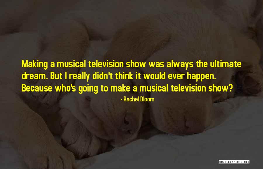 Rachel Bloom Quotes 2068899 Rachel Bloom Quotes 2068899