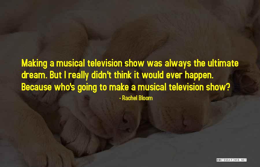 Rachel Bloom Quotes 2068899