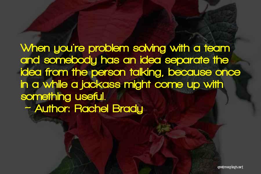 Rachel Brady Quotes 1030048