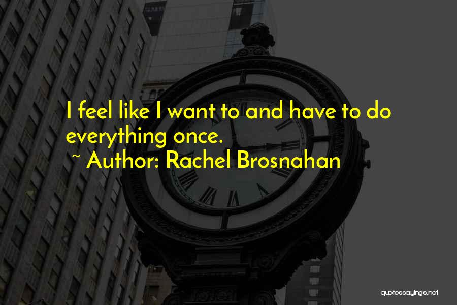 Rachel Brosnahan Quotes 1743672