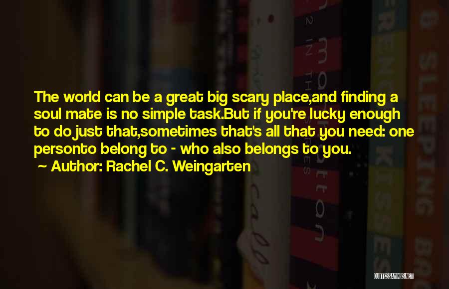 Rachel C. Weingarten Quotes 905086