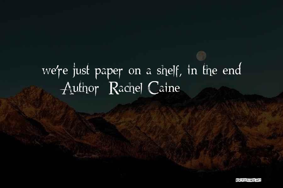 Rachel Caine Quotes 2174662