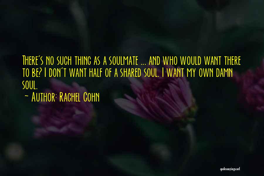 Rachel Cohn Quotes 1180606