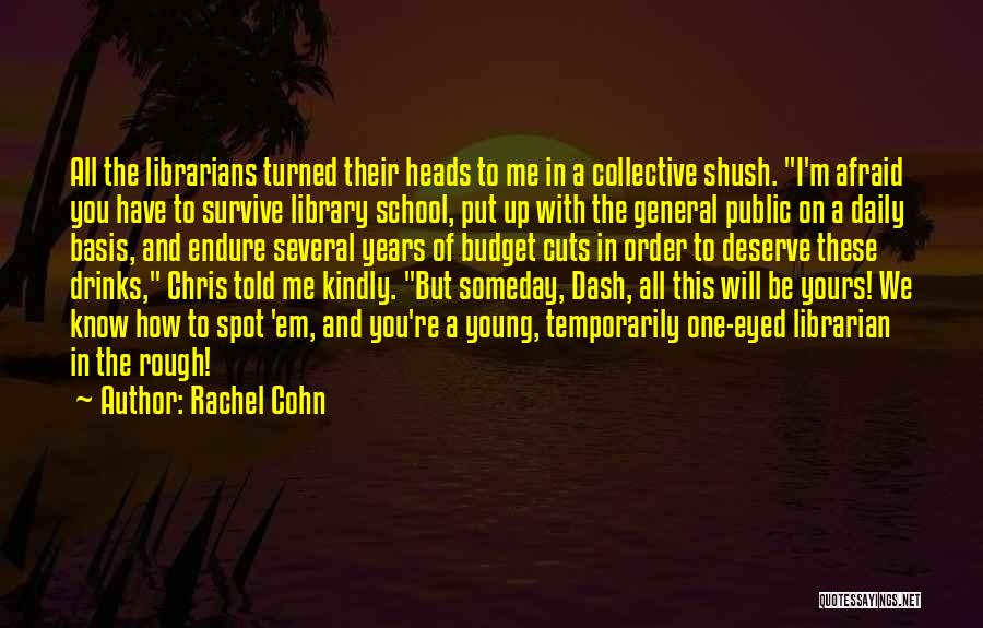 Rachel Cohn Quotes 1552276