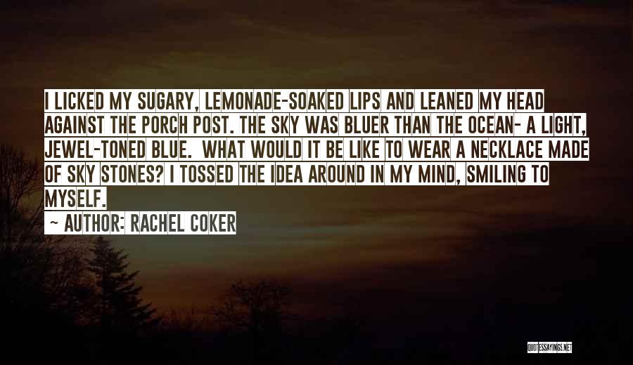 Rachel Coker Quotes 968516